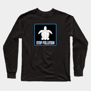 Stop pollution Long Sleeve T-Shirt